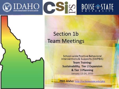 School-wide Positive Behavioral Interventions & Supports (SWPBIS) Team Training: Sustainability, Tier 2 Expansion & Tier 3 Planning January 13-14, 2010.