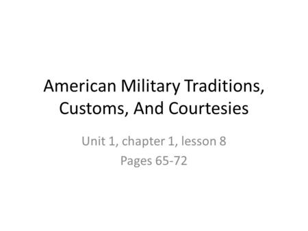American Military Traditions, Customs, And Courtesies