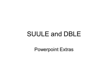 SUULE and DBLE Powerpoint Extras. ArroganceHumility VictimBlameActionCovenant Hopeful Hopeless.