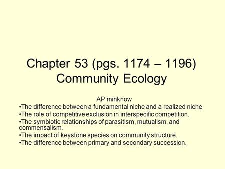 Chapter 53 (pgs – 1196) Community Ecology