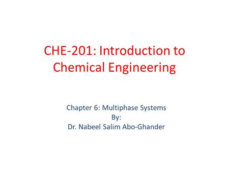 CHE-201: Introduction to Chemical Engineering