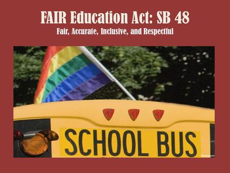FAIR Education Act: SB 48 Fair, Accurate, Inclusive, and Respectful