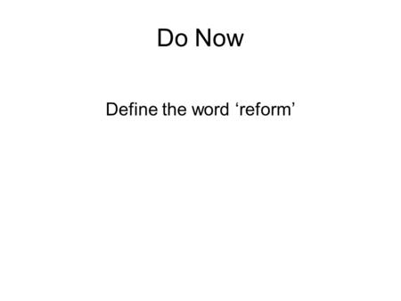 Define the word ‘reform’