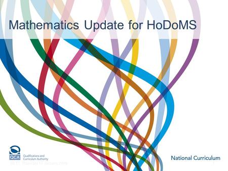 BETT, Thursday 15 January 20091 Mathematics Update for HoDoMS.