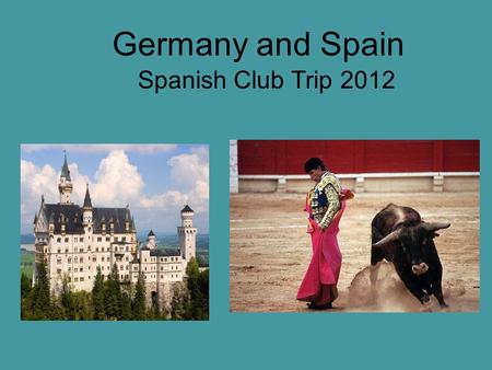 Germany and Spain Spanish Club Trip 2012. From Van Horne to Chicago Overnight Flight to Munich.