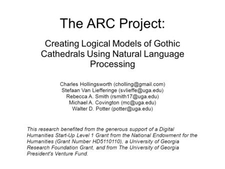 The ARC Project: Creating Logical Models of Gothic Cathedrals Using Natural Language Processing Charles Hollingsworth Stefaan Van.