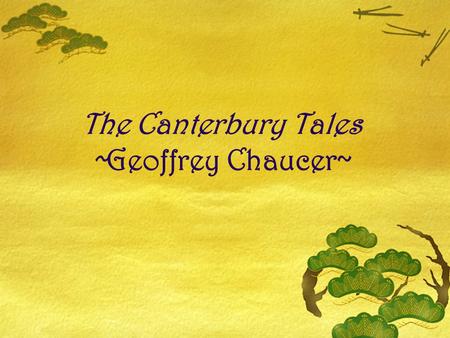 The Canterbury Tales ~Geoffrey Chaucer~. St. Thomas a’ Becket  Born – 1118 (date unknown)  Died - Dec. 29th 1170 The Archbishop of Canterbury (England)
