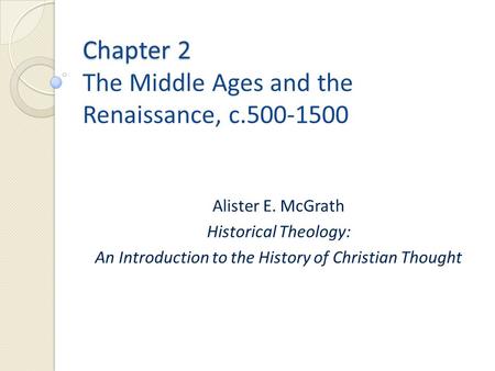 Chapter 2 The Middle Ages and the Renaissance, c