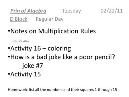 Prin of Algebra Tuesday 02/22/11 D Block Regular Day