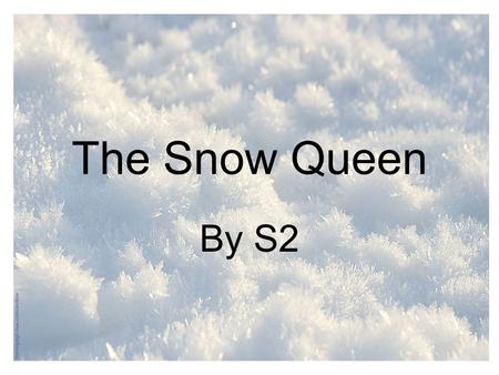 The Snow Queen By S2.