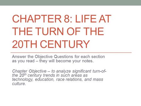 Chapter 8: Life at the Turn of the 20th Century