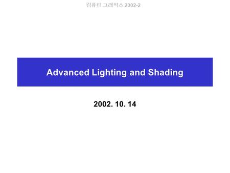 Advanced Lighting and Shading