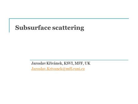 Subsurface scattering