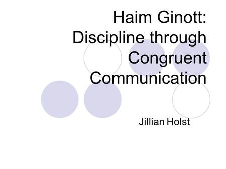 Haim Ginott: Discipline through Congruent Communication