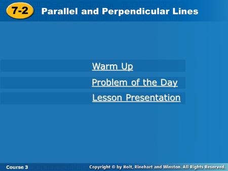 7-2 Parallel and Perpendicular Lines Warm Up Problem of the Day