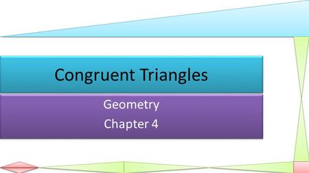 Congruent Triangles Geometry Chapter 4 Geometry 4.