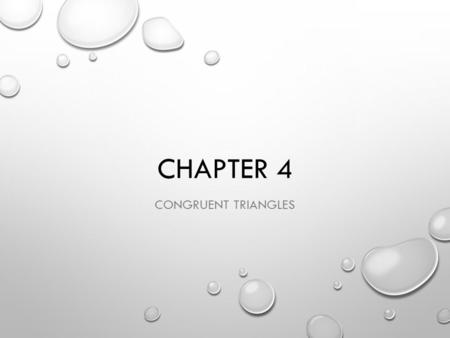Chapter 4 Congruent Triangles.