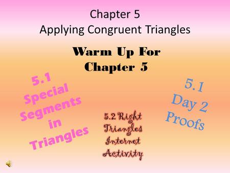 Chapter 5 Applying Congruent Triangles