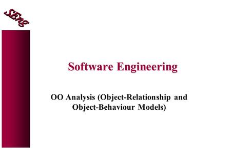Software Engineering OO Analysis (Object-Relationship and Object-Behaviour Models)