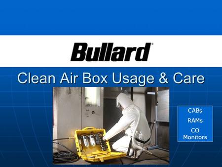 Clean Air Box Usage & Care CABs RAMs CO Monitors.