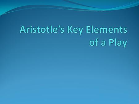 Aristotle An early attempt to identify the basic principles of playwriting came from the Greek philosopher Aristotle (384-322 B.C.) in the Poetics. Within,