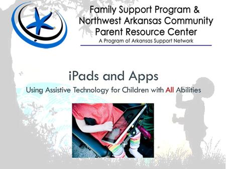 IPads and Apps Using Assistive Technology for Children with All Abilities.