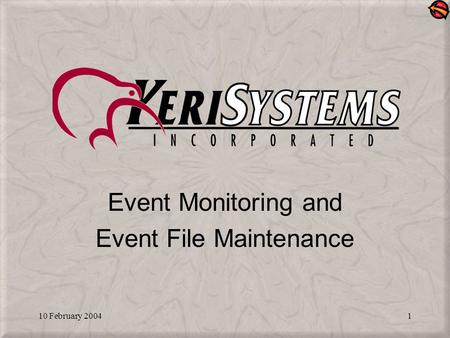 10 February 20041 Event Monitoring and Event File Maintenance.