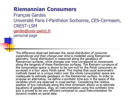 Riemannian Consumers François Gardes Université Paris I-Panthéon Sorbonne, CES-Cermsem, CREST-LSM personal page