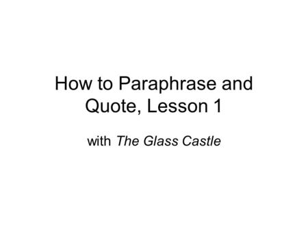 How to Paraphrase and Quote, Lesson 1