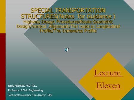 SPECIAL TRANSPORTATION STRUCTURES(Notes for Guidance ) Highway Design Procedures/Route Geometric Design/Vertical Alignment/The route in Longitudinal Profile/The.