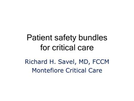 Patient safety bundles for critical care