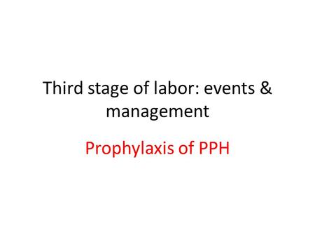 Third stage of labor: events & management