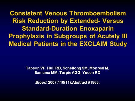 Consistent Venous Thromboembolism Risk Reduction by Extended- Versus Standard-Duration Enoxaparin Prophylaxis in Subgroups of Acutely Ill Medical Patients.