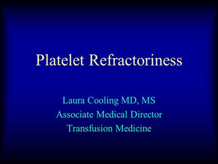 Platelet Refractoriness