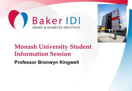 Monash University Student Information Session Professor Bronwyn Kingwell.
