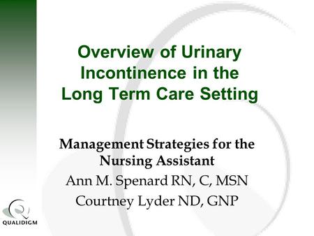 Overview of Urinary Incontinence in the Long Term Care Setting