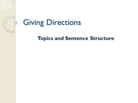 Topics and Sentence Structure
