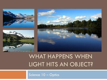 What happens when light hits an object?