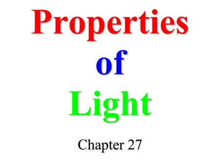 Properties of Light Chapter 27.