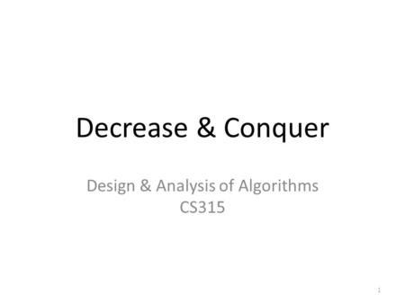 Design & Analysis of Algorithms CS315