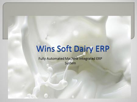 Fully Automated Machine Integrated ERP System.  Wins Soft ERP System provides the benefits of streamlined operations, enhanced administration & control,