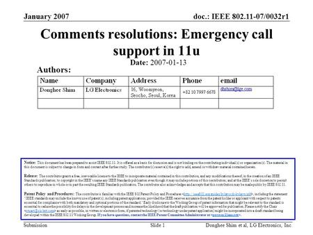 Doc.: IEEE 802.11-07/0032r1 Submission January 2007 Donghee Shim et al, LG Electronics, Inc.Slide 1 Comments resolutions: Emergency call support in 11u.
