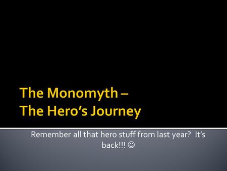 Remember all that hero stuff from last year? It’s back!!!