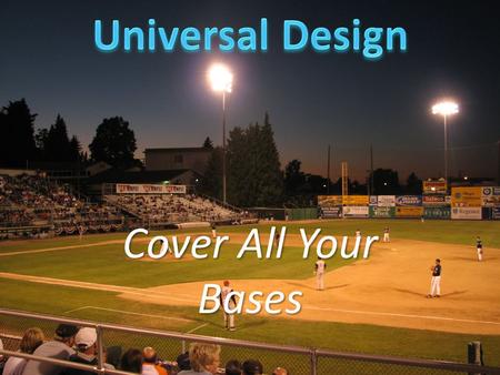Cover All Your Bases. When was the last time you used: AS YOU STEP UP TO THE PLATE, CONSIDER…