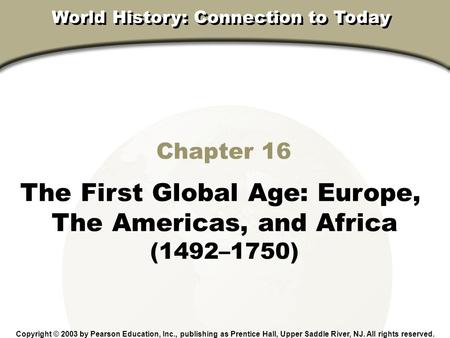 The First Global Age: Europe, The Americas, and Africa