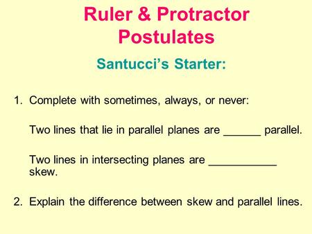 Ruler & Protractor Postulates