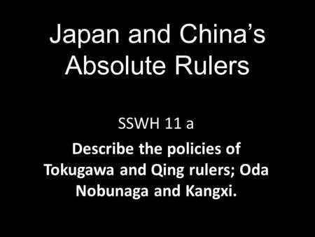 Japan and China’s Absolute Rulers