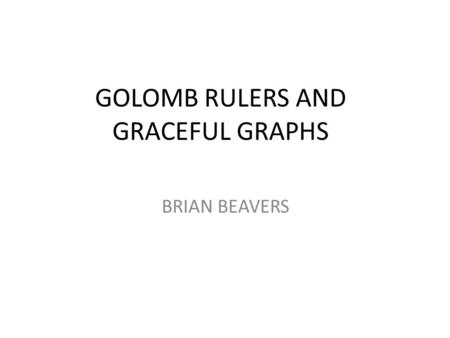 GOLOMB RULERS AND GRACEFUL GRAPHS