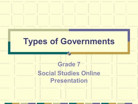 Grade 7 Social Studies Online Presentation