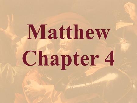 Matthew Chapter 4. Satan Satan, as a person, a knowledgeable, malevolent, powerful ruler. A personal Satan, your adversary. Two errors about Satan: -